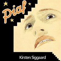 Kirsten Siggaard – Piaf