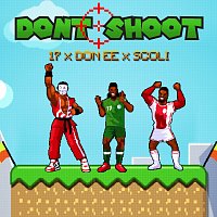 17, Don EE, Scoli – Don't Shoot