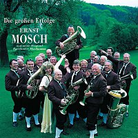 Ernst Mosch und seine Original Egerlander Musikanten – Die Groszen Erfolge