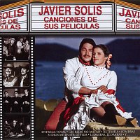 Javier Solis – Canciones De Sus Peliculas