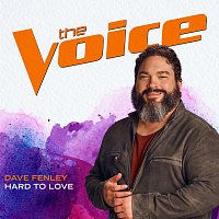 Dave Fenley – Hard To Love [The Voice Performance]