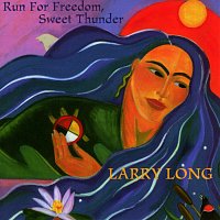 Larry Long – Run For Freedom / Sweet Thunder