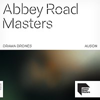 AUSON – Abbey Road Masters: Drama Drones