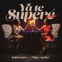Sofia Castro, Majo Aguilar – Ya Te Superé [Volumen 2]