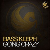 Bass Kleph – Going Crazy