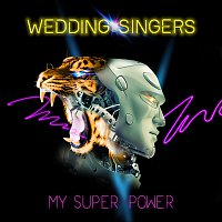 Wedding Singers – My Super Power