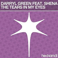 Darryl Green, Shena – The Tears In My Eyes (Remixes)