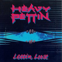 Heavy Pettin – Lettin Loose