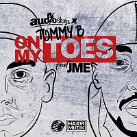 Audio Slugs, Tommy B, JME – On My Toes