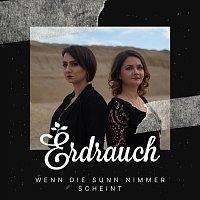 Erdrauch – Wenn die Sunn nimmer scheint (Radio Version)