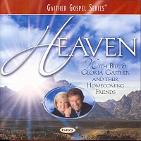 Bill & Gloria Gaither – Heaven