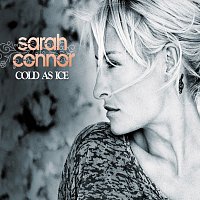 Sarah Connor – Cold As Ice