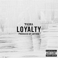 Phora – Loyalty