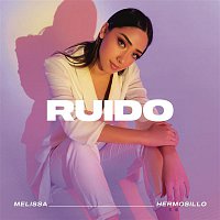 Melissa Hermosillo – Ruido