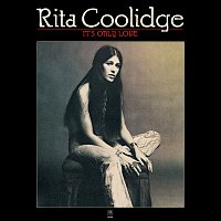 Rita Coolidge – It's Only Love