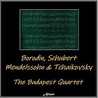 The Budapest Quartet – Borodin, Schubert, Mendelssohn & Tchaikovsky