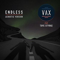 VAX, Tove Styrke – Endless (Acoustic Version)