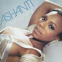 Ashanti – Rain On Me