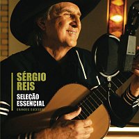 Sérgio Reis – Selecao Essencial Grandes Sucessos - Sérgio Reis