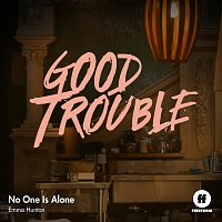No One Is Alone [From "Good Trouble"]
