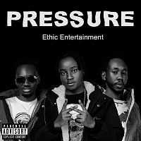 Ethic Entertainment – Pressure