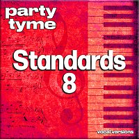 Party Tyme – Standards 8 - Party Tyme [Vocal Versions]