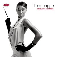 Petrol Presents – Seriously Good Music: Lounge