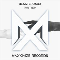 Blasterjaxx – Follow
