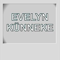 Evelyn Kunneke – Evelyn Künneke
