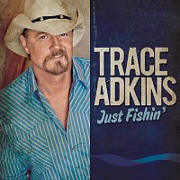 Trace Adkins – Just Fishin'