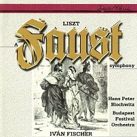 Iván Fischer, Budapest Festival Orchestra – Liszt: A Faust Symphony