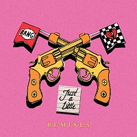 Just A Little [Remixes]
