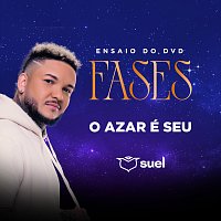 Suel – O Azar É Seu