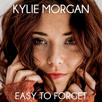 Kylie Morgan – Easy To Forget