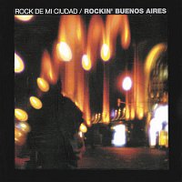Various  Artists – Rock De Mi Ciudad - Rockin' Buenos Aires