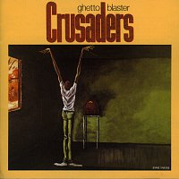 The Crusaders – Ghetto Blaster