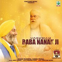 Dhadi Rashpal Singh Pamal – Aan Bacha Lai Baba Nanak Ji