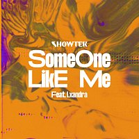 Showtek, Lxandra – Someone Like Me
