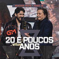 Gustavo Mioto, Fabio Jr. – 20 E Poucos Anos [Ao Vivo]