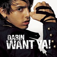 Darin – Want Ya!
