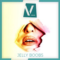 Vermon – Jelly Boobs