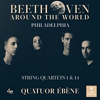 Quatuor Ébene – Beethoven Around the World: Philadelphia, String Quartets Nos 1 & 14