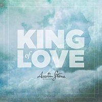 Austin Stone Worship – King Of Love [Live]