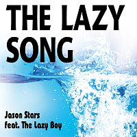 Jason Stars Feat. The Lazy Boy – The Lazy Song
