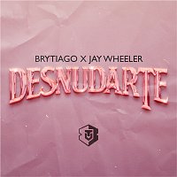 Brytiago, Jay Wheeler – Desnudarte