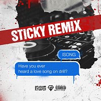 Isong – Have You Ever Heard A Love Song On Drill? [Sticky Remix]