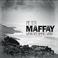 Peter Maffay – Wenn der Himmel weint