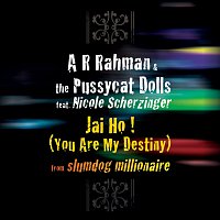 A.R. Rahman, The Pussycat Dolls, Nicole Scherzinger – Jai Ho! (You Are My Destiny)