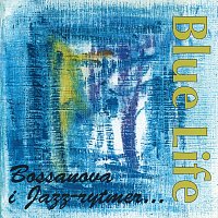 Blue Life – Bossanova I Jazz-Rytmer