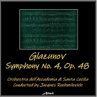 Orchestra dell'Accademia di Santa Cecilia – Glazunov: Symphony NO. 4, OP. 48